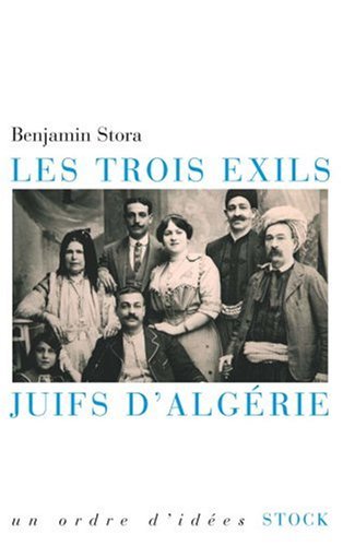 Les trois exils Juifs d'Algérie von Stock