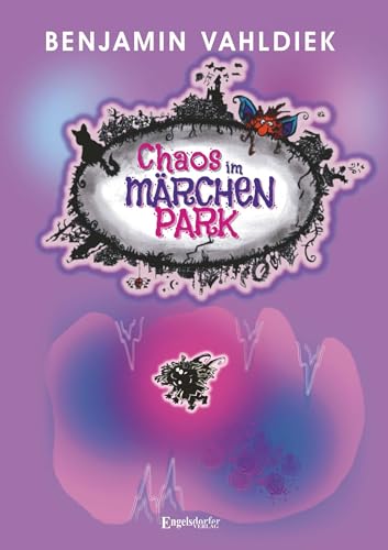 Chaos im Märchenpark von Engelsdorfer Verlag
