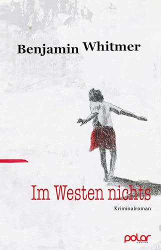 Im Westen nichts: Kriminalroman
