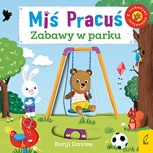 Miś Pracuś Zabawy w parku von Wilga