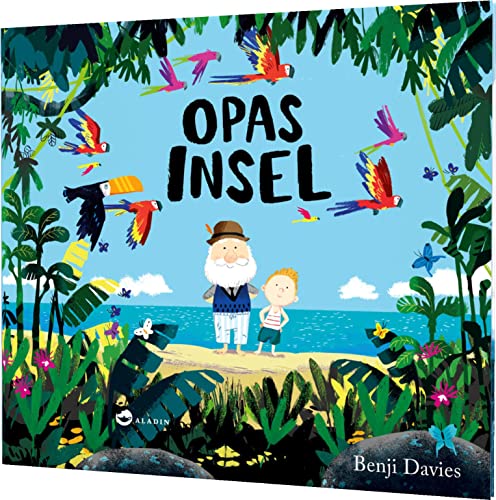 Opas Insel: Tröstendes Kinderbuch zum Umgang mit Verlust und Trauer von Aladin