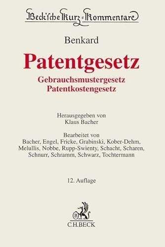 Patentgesetz: Gebrauchsmustergesetz, Patentkostengesetz von C.H. Beck