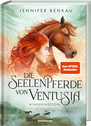 Die Seelenpferde von Ventusia, Band 1: Windprinzessin (Dein-SPIEGEL-Bestseller, abenteuerliche Pferdefantasy ab 10 Jahren) (Die Seelenpferde von Ventusia, 1)