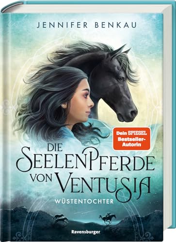 Die Seelenpferde von Ventusia, Band 2: Wüstentochter (Dein-SPIEGEL-Bestseller, abenteuerliche Pferdebuch-Fantasy ab 10 Jahre) (Die Seelenpferde von Ventusia, 2)