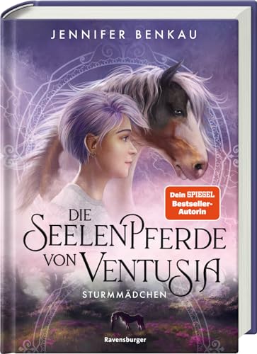 Die Seelenpferde von Ventusia, Band 3: Sturmmädchen (Abenteuerliche Pferdefantasy ab 10 Jahren von der Dein-SPIEGEL-Bestsellerautorin) (Die Seelenpferde von Ventusia, 3)