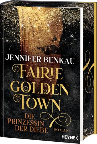 Fairiegolden Town – Die Prinzessin der Diebe: Mit farbig gestaltetem Buchschnitt – nur in limitierter Erstauflage der gedruckten Ausgabe. Roman (Fairiegolden Town-Reihe, Band 1)