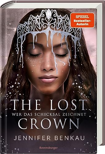 The Lost Crown, Band 2: Wer das Schicksal zeichnet (Epische Romantasy von SPIEGEL-Bestsellerautorin Jennifer Benkau) (The Lost Crown, 2)
