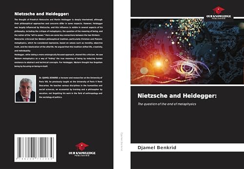 Nietzsche and Heidegger:: The question of the end of metaphysics von Our Knowledge Publishing