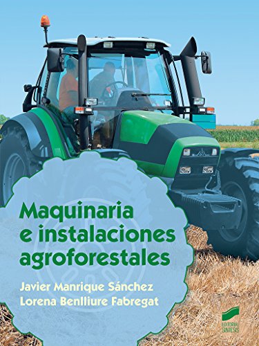 Maquinaria e instalaciones agroforestales (Agraria, Band 44) von -99999