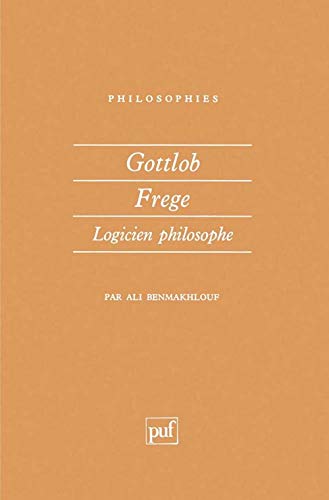 Gottlob Frege, logicien philosophe