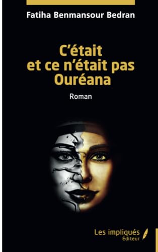 C’était et ce n’était pas Ouréana von Les Impliqués