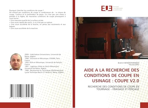 AIDE A LA RECHERCHE DES CONDITIONS DE COUPE EN USINAGE : COUPE V2.0: RECHERCHE DES CONDITIONS DE COUPE EN TOURNAGE - FRAISAGE ET PERÇAGE von Éditions universitaires européennes