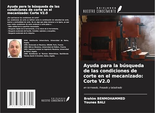 Ayuda para la búsqueda de las condiciones de corte en el mecanizado: Corte V2.0: en torneado, fresado y taladrado von VDM Verlag
