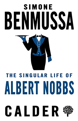 The Singular Life of Albert Nobbs von Alma Classics