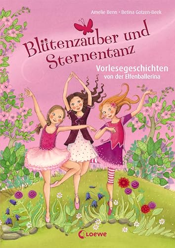 Blütenzauber und Sternentanz: Vorlesegeschichten von der Elfenballerina