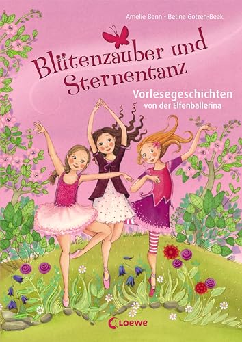 Blütenzauber und Sternentanz: Vorlesegeschichten von der Elfenballerina von LOEWE