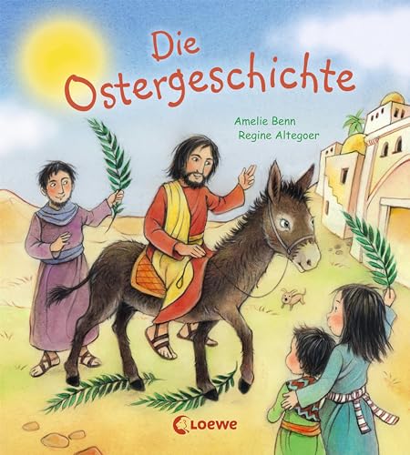 Die Ostergeschichte: Biblische Pappbilderbuch für die Kleinsten ab 2 Jahre