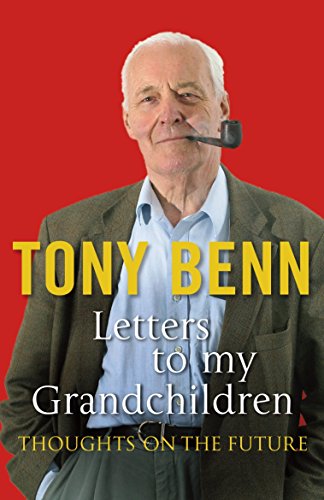 Letters To My Grandchildren: Thoughts on the Future von Random House UK
