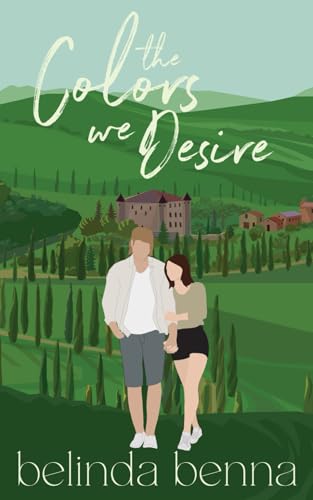 The Colors We Desire (Love and Other Dreams, Band 3)