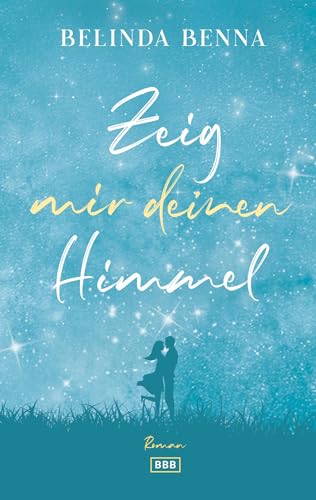 Zeig mir deinen Himmel (Marie & Lukas, Band 2)