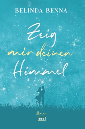 Zeig mir deinen Himmel (Marie & Lukas, Band 2) von Independently published