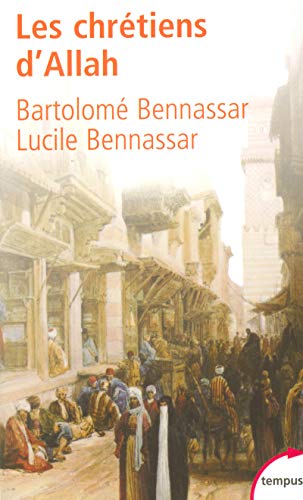 Les chrétiens d'Allah : L'histoire extraordinaire des renégats XVIe et XVIIe siècles von TEMPUS PERRIN