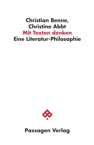 Mit Texten denken: Eine Literatur-Philosophie (Passagen Philosophie) von Passagen