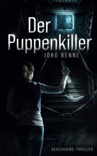 Der Puppenkiller: Geocaching-Thriller von Independently published