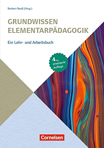 Grundwissen Elementarpädagogik: Ein Lehr- und Arbeitsbuch – 4., erweiterte Auflage (Grundwissen Frühpädagogik) von Verlag an der Ruhr GmbH