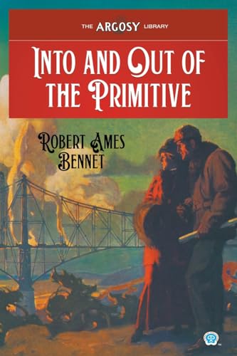 Into and Out of the Primitive (Argosy Library, Band 152) von Popular Publications