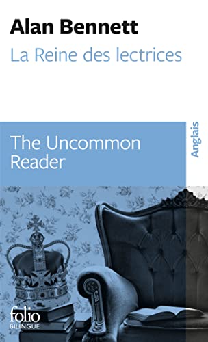 La Reine des lectrices / The Uncommon Reader La Reine des lectrices / The Uncommon Reader