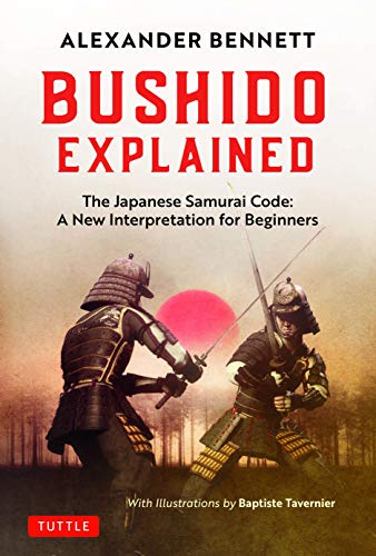 Bushido Explained: The Japanese Samurai Code: a New Interpretation for Beginners (Tuttle Specials) von Tuttle Publishing