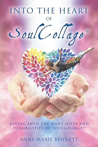 Into the Heart of SoulCollage: Diving Into the Many Gifts and Possibilities of SoulCollage (Personal Growth Through Intuitive Art) von CREATESPACE