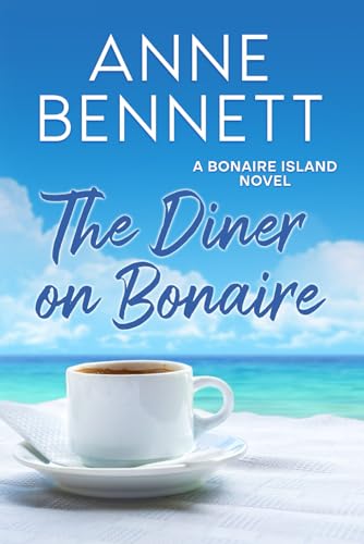 The Diner on Bonaire: A Bonaire Island Novel von Calypso House Publishers