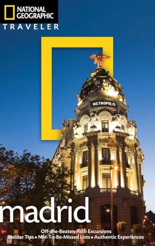 National Geographic Traveler: Madrid, 2nd Edition National Geographic Traveler: Madrid, 2nd Edition