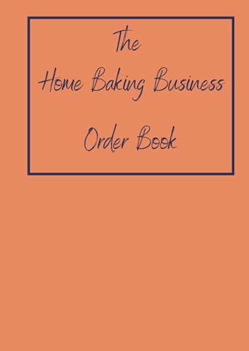 The Home Baking Business Order Book The Home Baking Business Order Book