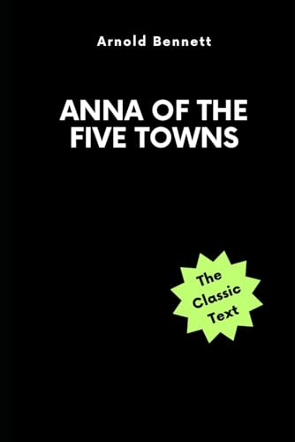 Anna of the Five Towns von Independently published