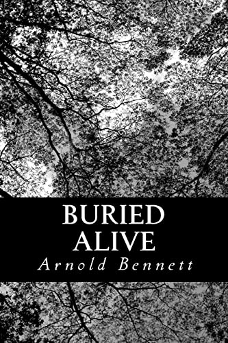 Buried Alive: A Tale of These Days Buried Alive: A Tale of These Days