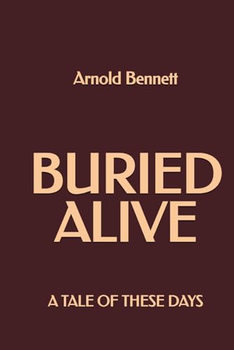 Buried Alive: A Tale of These Days Buried Alive: A Tale of These Days von Independently published
