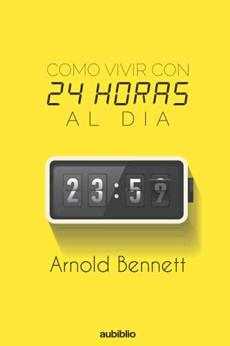 COMO VIVIR CON 24 HORAS AL DIA COMO VIVIR CON 24 HORAS AL DIA