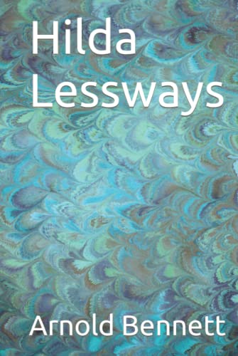 Hilda Lessways Hilda Lessways von Independently published