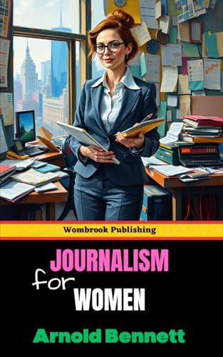 Journalism for Women: A Practical Guide Journalism for Women: A Practical Guide von Independently published