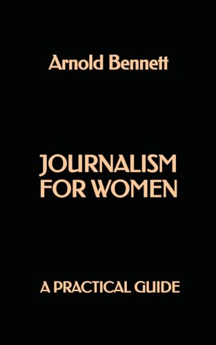Journalism for Women: A Practical Guide Journalism for Women: A Practical Guide von Independently published