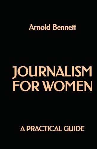 Journalism for Women: A Practical Guide Journalism for Women: A Practical Guide von Independently published