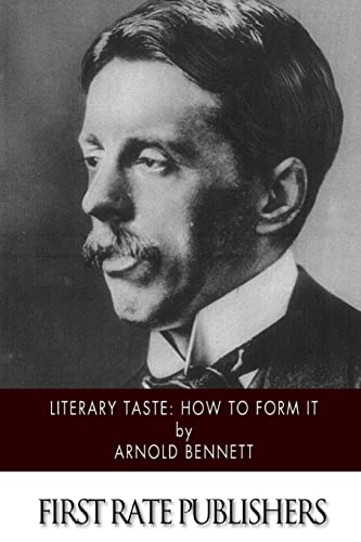 Literary Taste: How to Form It Literary Taste: How to Form It