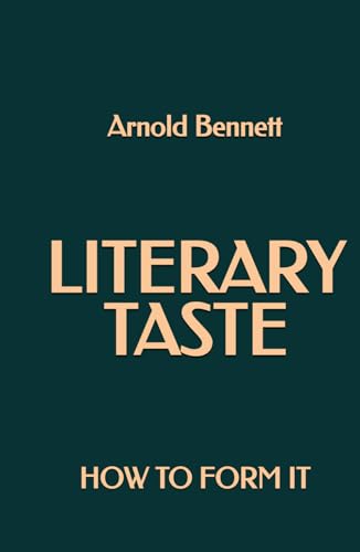 Literary Taste: How to Form It: Pocket Edition Literary Taste: How to Form It: Pocket Edition von Independently published
