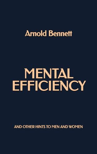 Mental Efficiency and Other Hints for Men and Women Mental Efficiency and Other Hints for Men and Women von Independently published