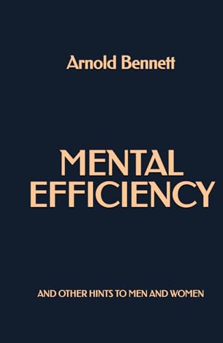 Mental Efficiency and Other Hints for Men and Women Mental Efficiency and Other Hints for Men and Women von Independently published