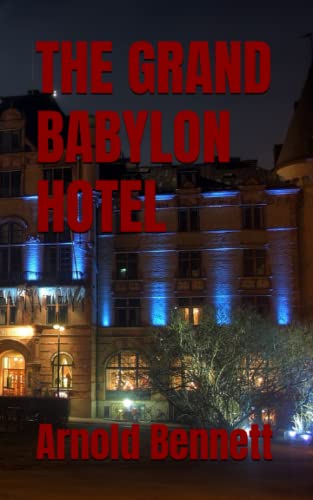THE GRAND BABYLON HOTEL: 1902 Classic Mystery Fiction (Annotated) von Independently published