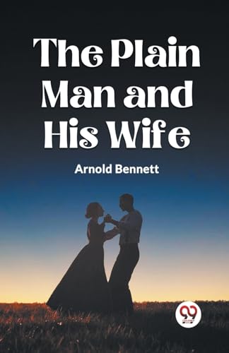 THE PLAIN MAN AND HIS WIFE von Double9 Books